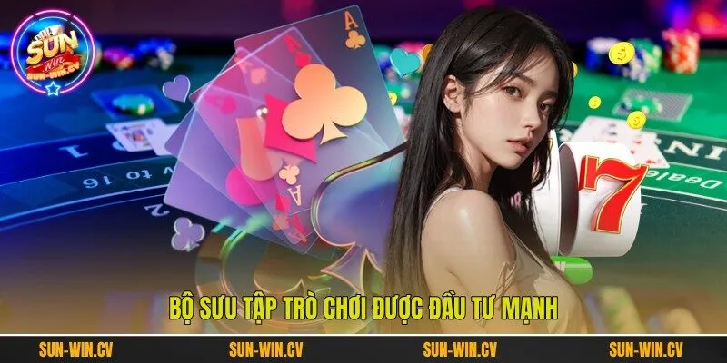Bộ sưu tập trò chơi được đầu tư mạnh Bộ sưu tập trò chơi được đầu tư mạnh