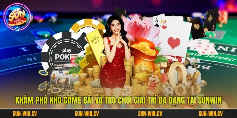Khám phá kho game bài và trò chơi giải trí đa dạng tại Sunwin Khám phá kho game bài và trò chơi giải trí đa dạng tại Sunwin